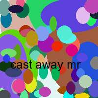 cast away mr